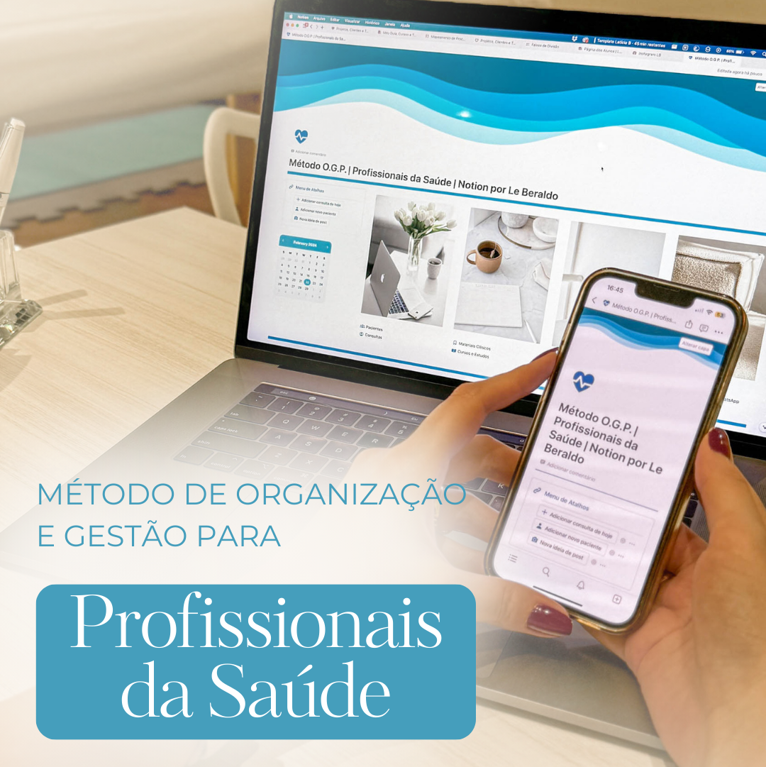 Método de Organização e Gestão Profissional para Profissionais da Saúde, Notion por Le Beraldo - Método OGP