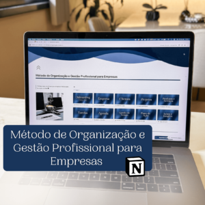 Método de Organização e Gestão Profissional para Empresas