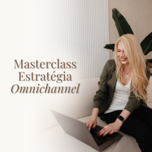 Masterclass Estratégia Omnichannel notion le beraldo